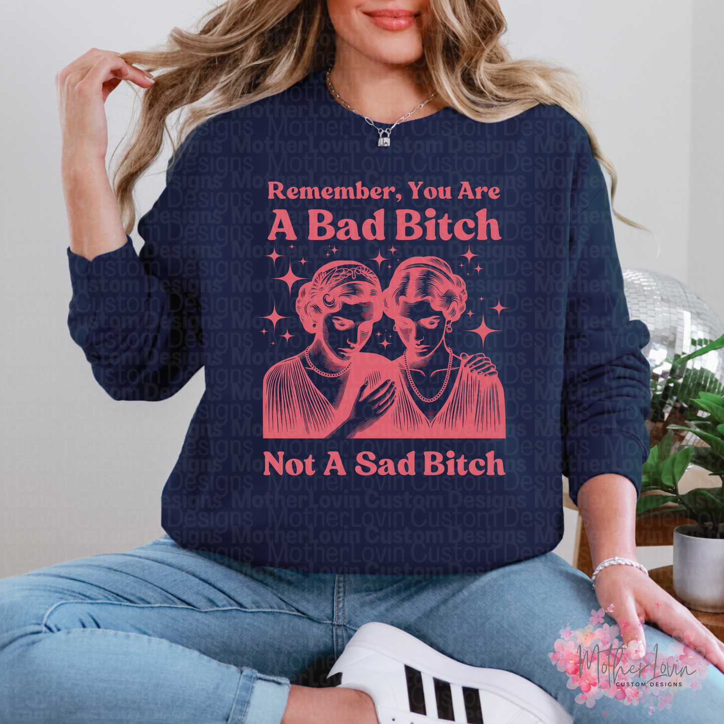 You are a Bad B, Not a Sad B