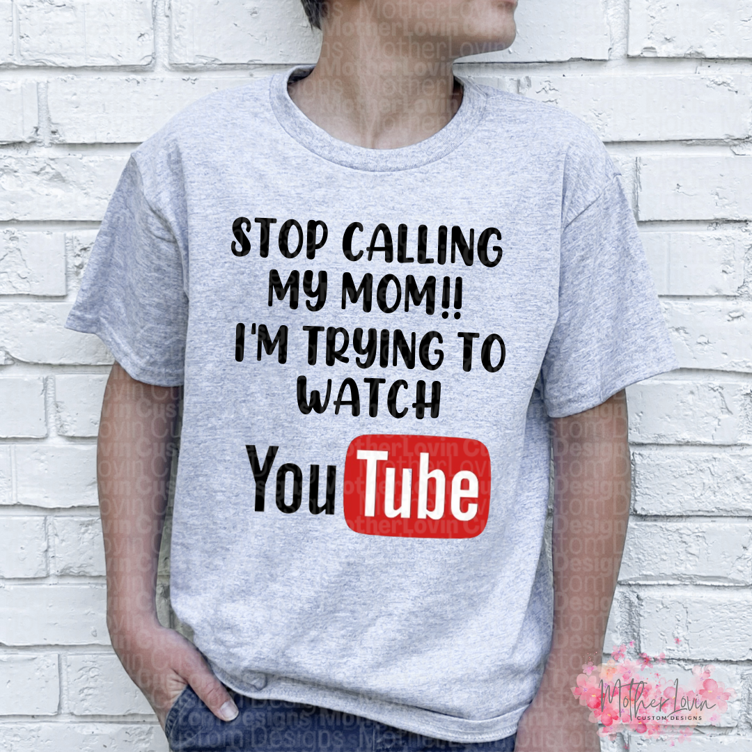 Stop Calling My Mom, Im Trying To Watch YouTube