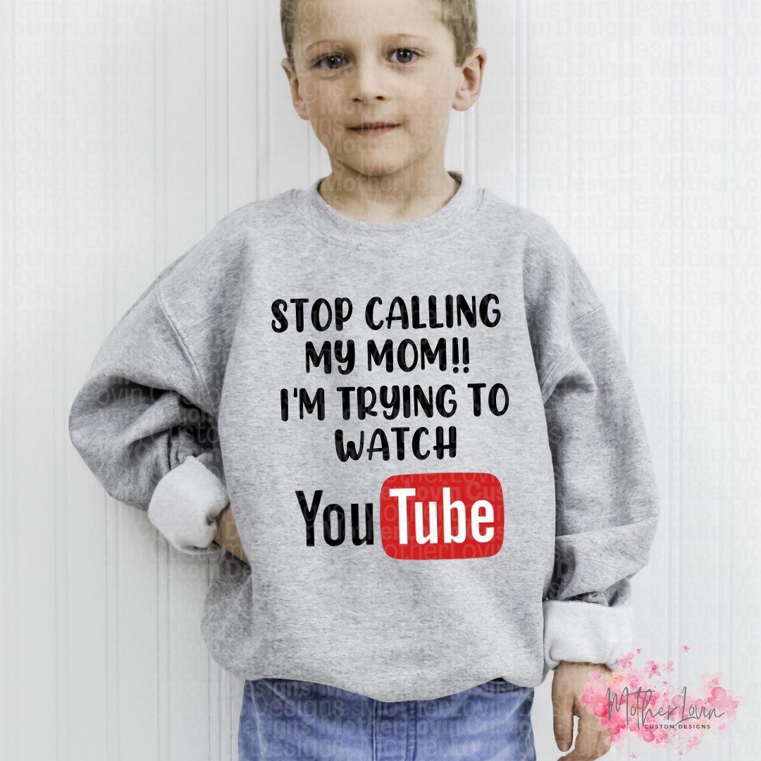 Stop Calling My Mom, Im Trying To Watch YouTube