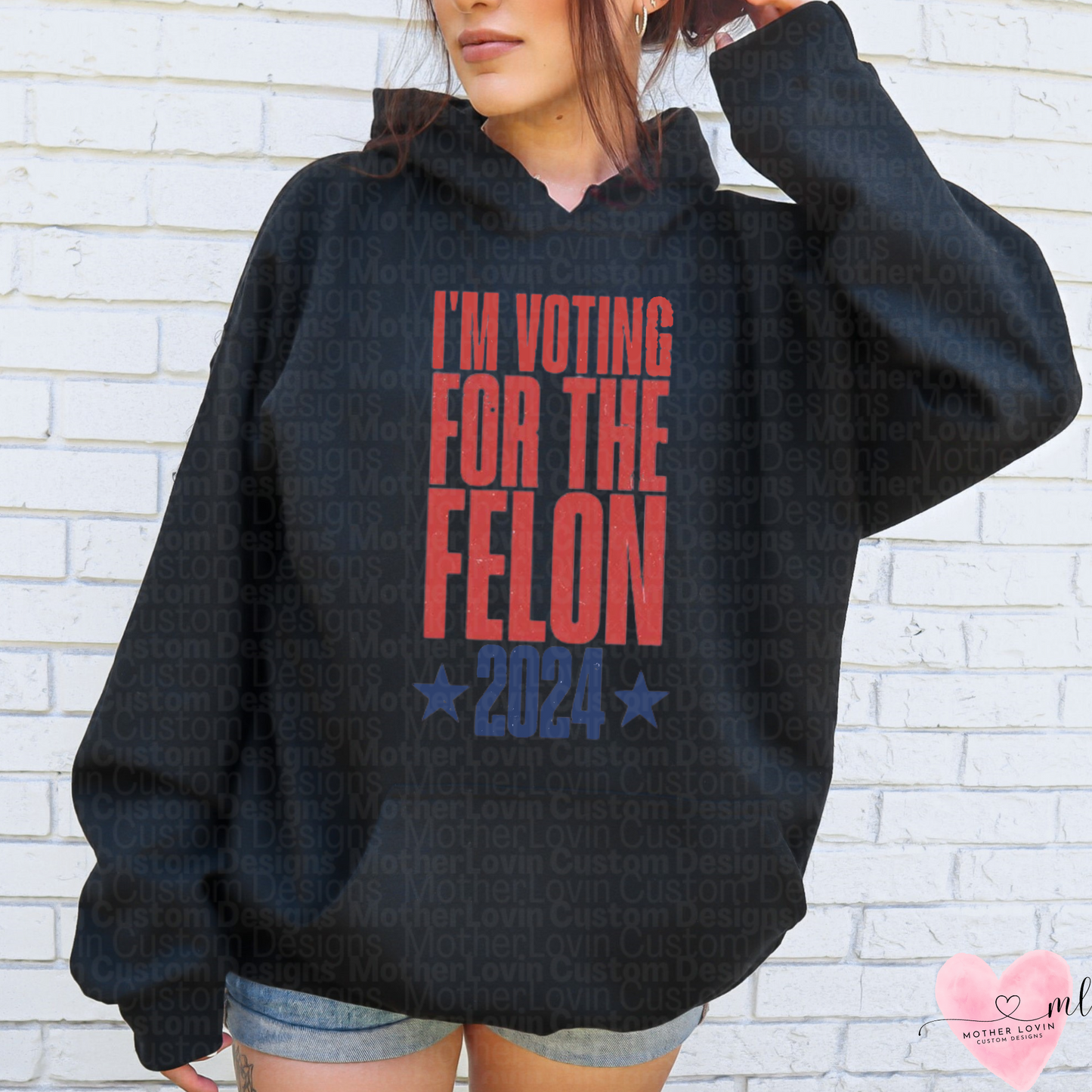 I'm Voting For The Felon Hoodie