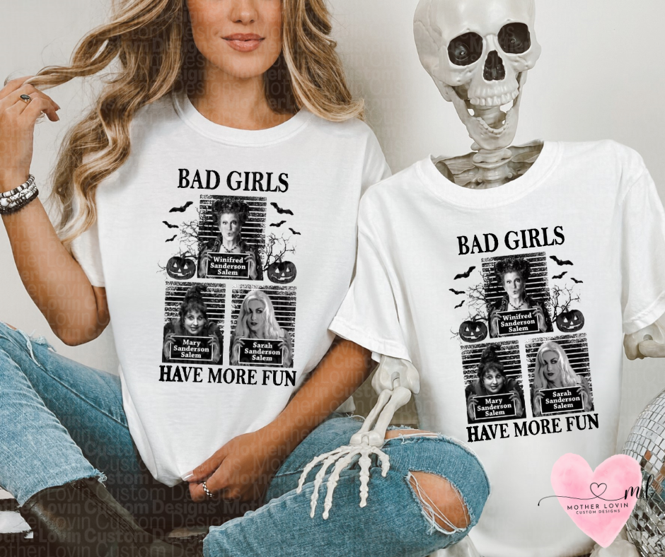 Bad Girls Have More Fun T-Shirt