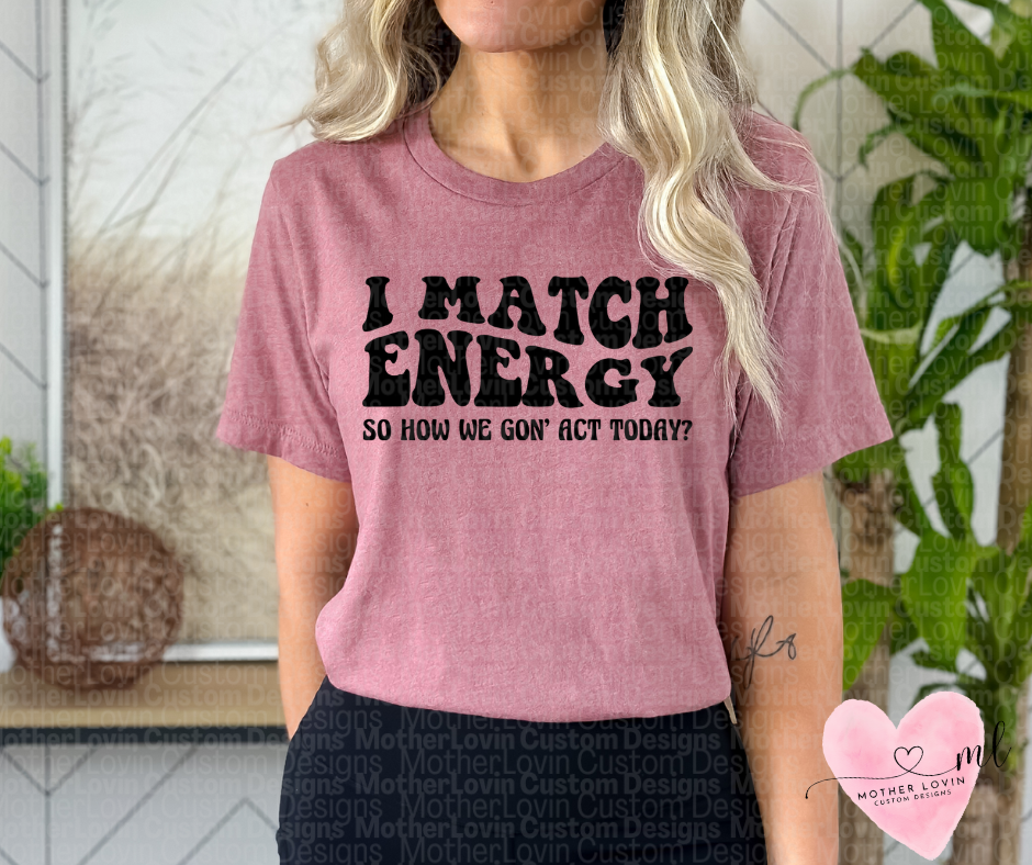 I Match Energy Short Sleeve T-Shirt