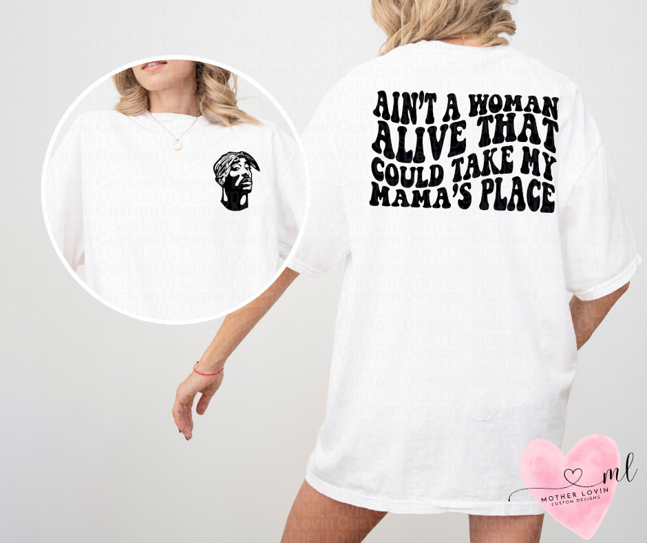 Aint A Woman Alive Tupac - Adult Unisex T-Shirt