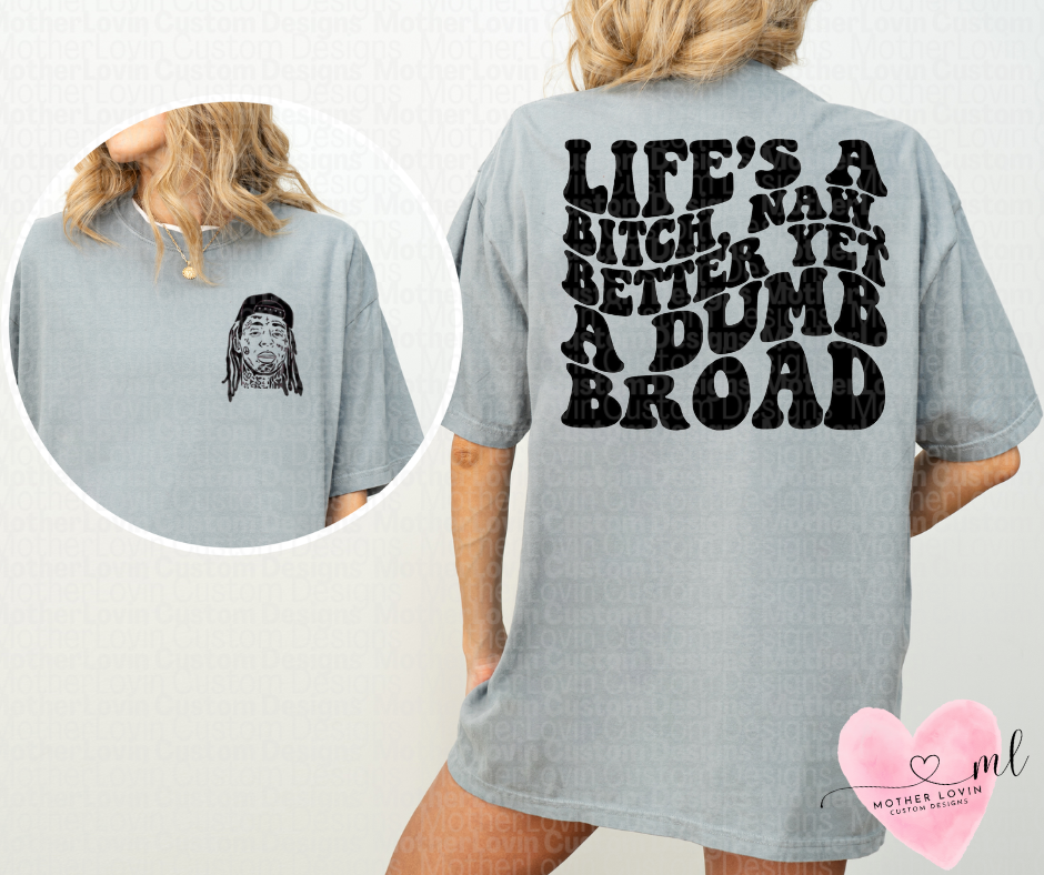 Lifes A BI**** , Weezy Lyrics T-Shirt