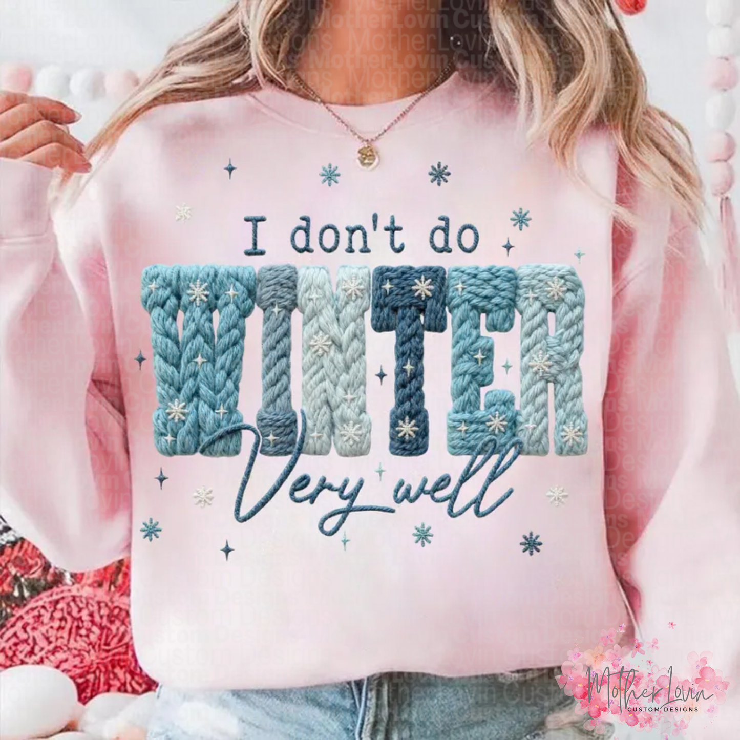 I Don't Do Winter Very Well - Faux Yarn