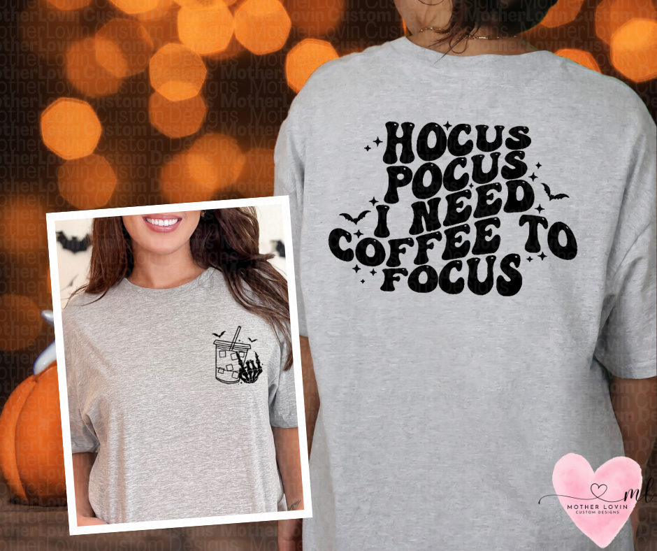 Hocus Pocus, I Need Coffee To Focus T-Shirt