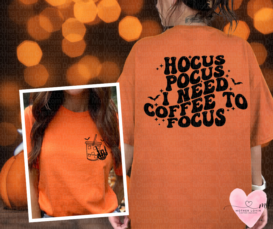 Hocus Pocus, I Need Coffee To Focus T-Shirt