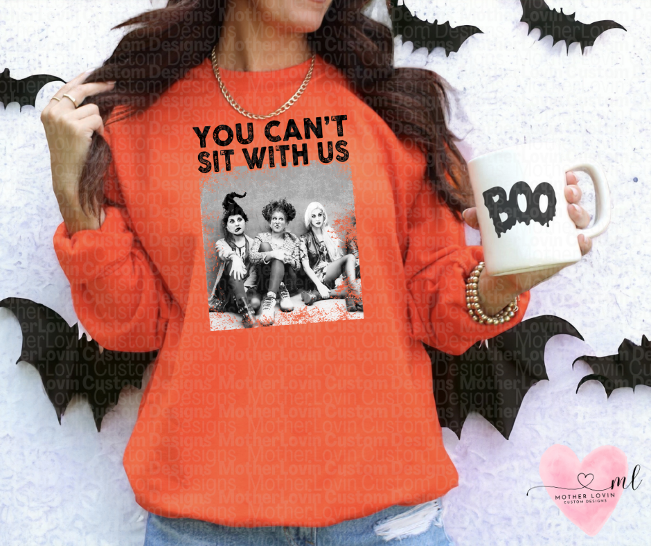 You Can't Sit With Us Crewneck