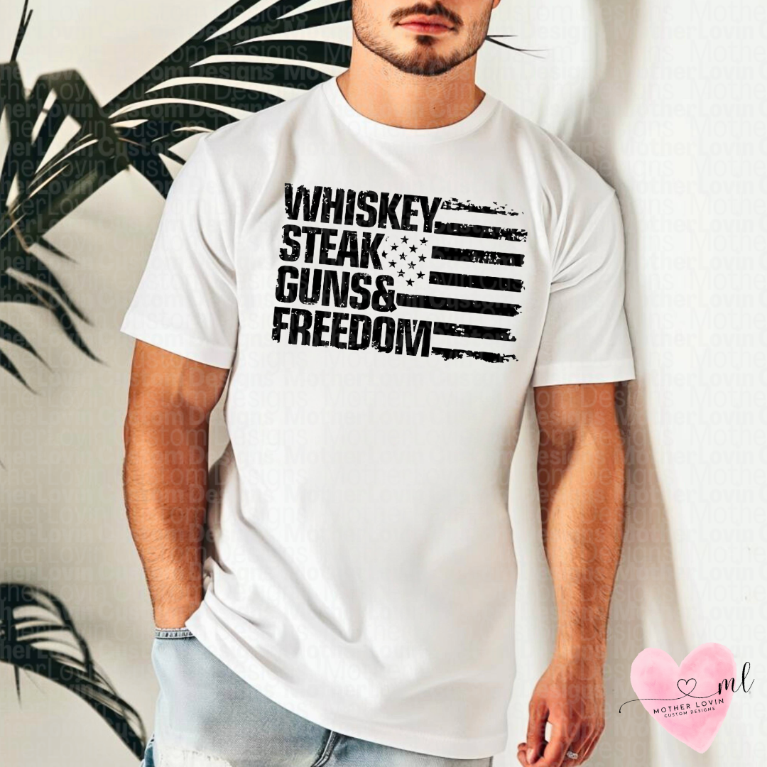 Whiskey, Steak, Guns, & Freedom T-Shirt