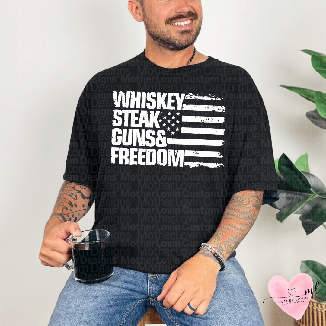 Whiskey, Steak, Guns, & Freedom T-Shirt