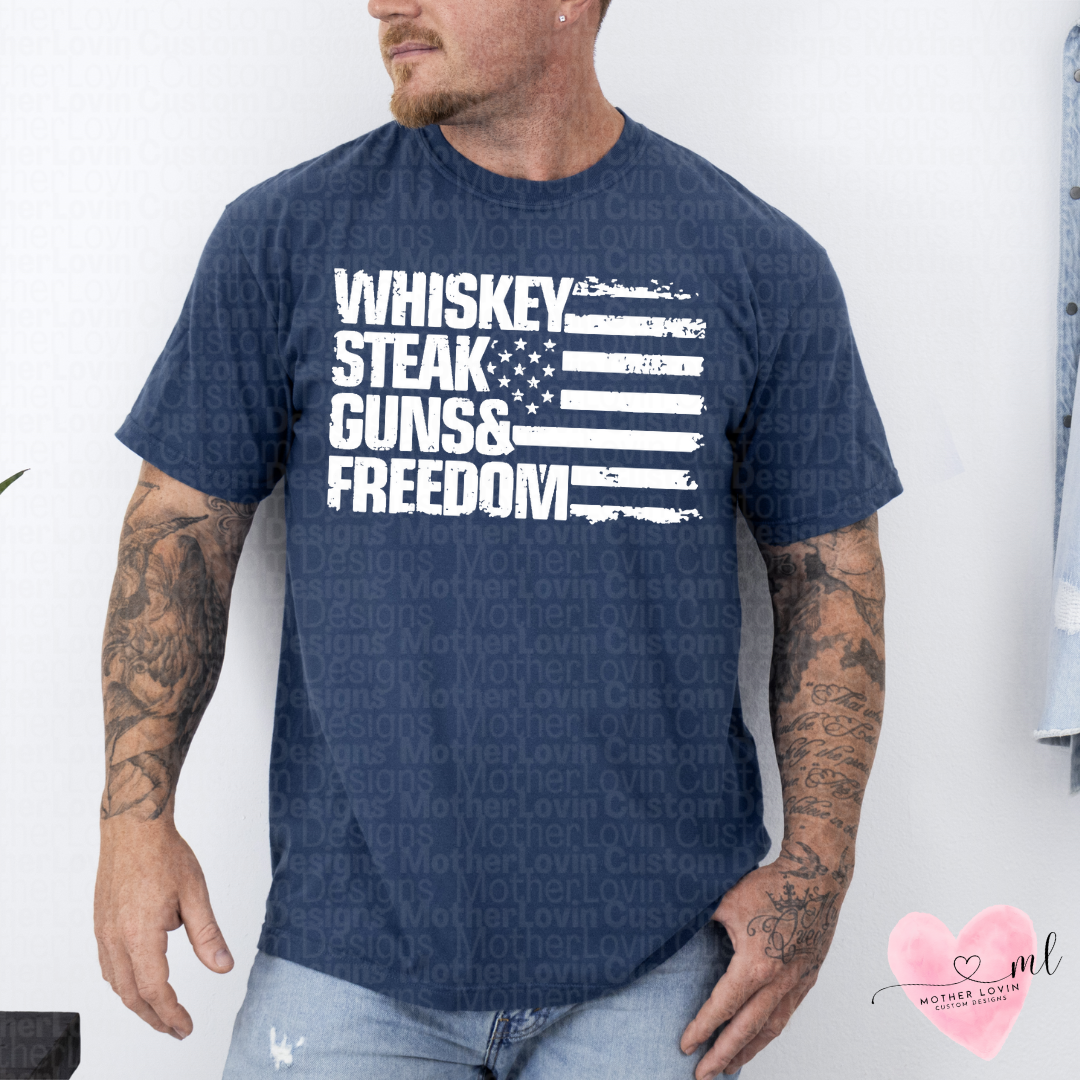 Whiskey, Steak, Guns, & Freedom T-Shirt