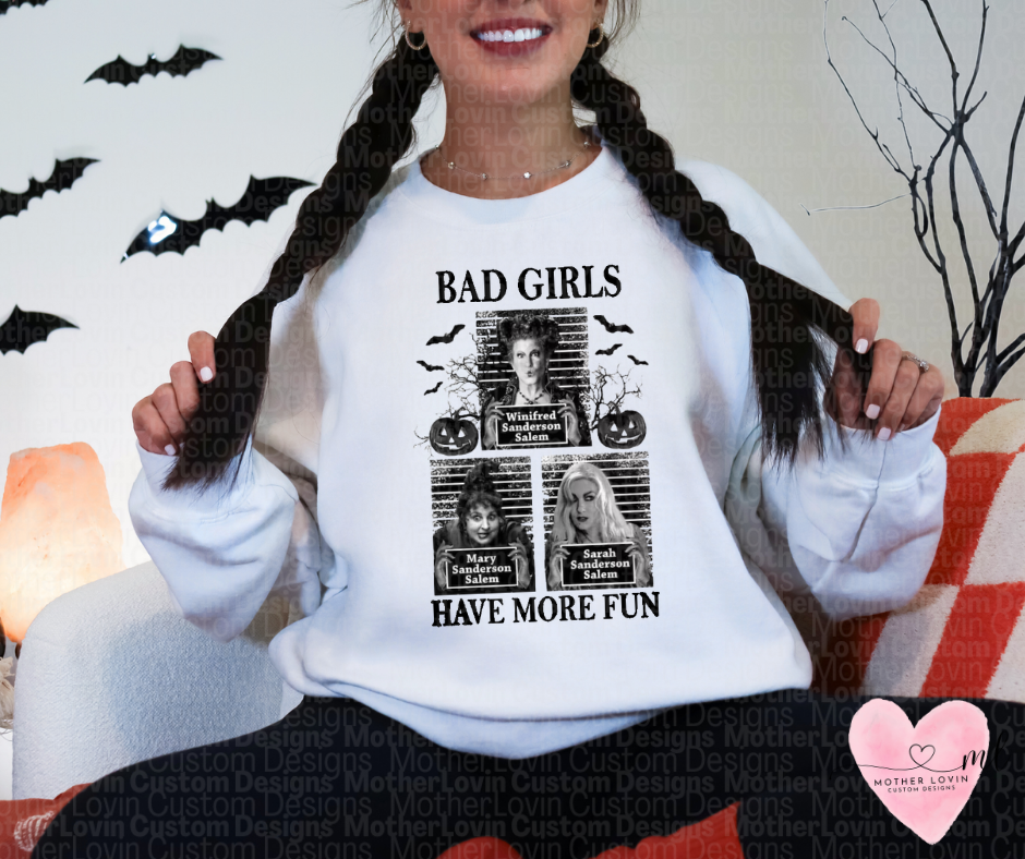 Bad Girls Have More Fun Crewneck