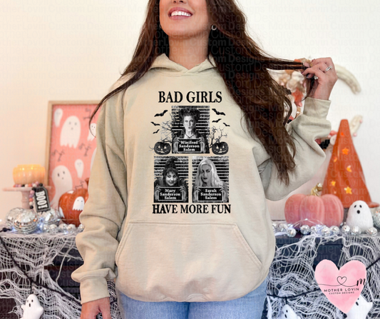 Bad Girls Have More Fun Hoodie