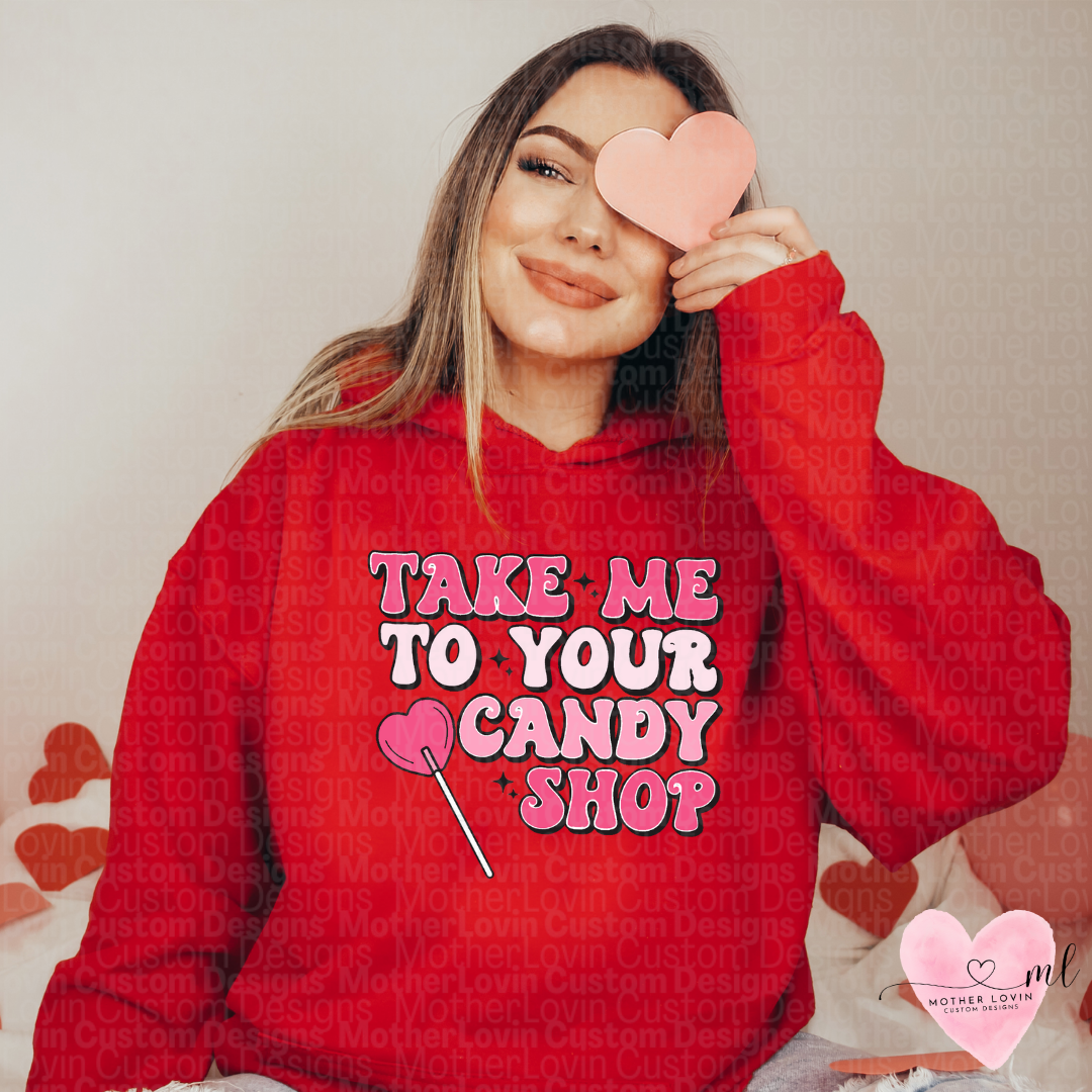 Take Me To Your Candy Shop Hoodie