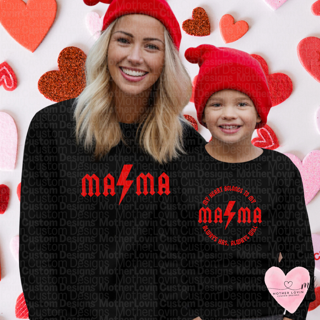 My Heart Belongs To Mama & Mama Valentine Crewneck