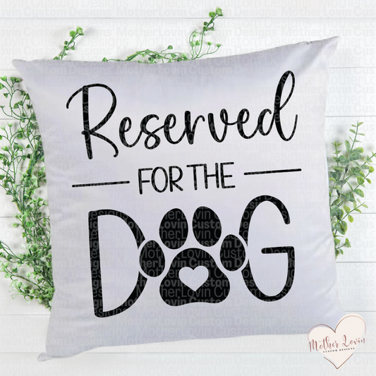 Reserved For The Dog White Throw Pillow Cover