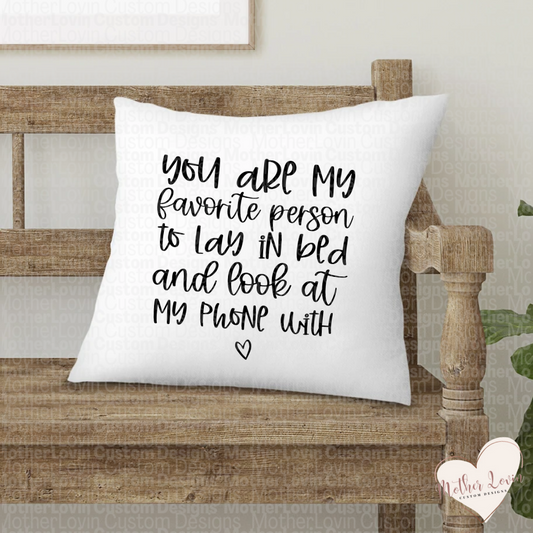 You Are My Favorite Person Quote Pillow Cover