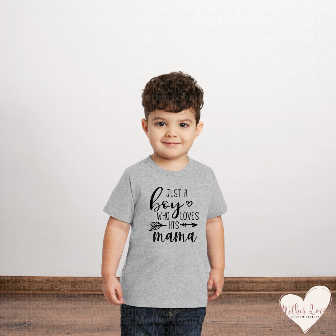 Just A Boy Who Loves His Mama T-Shirt