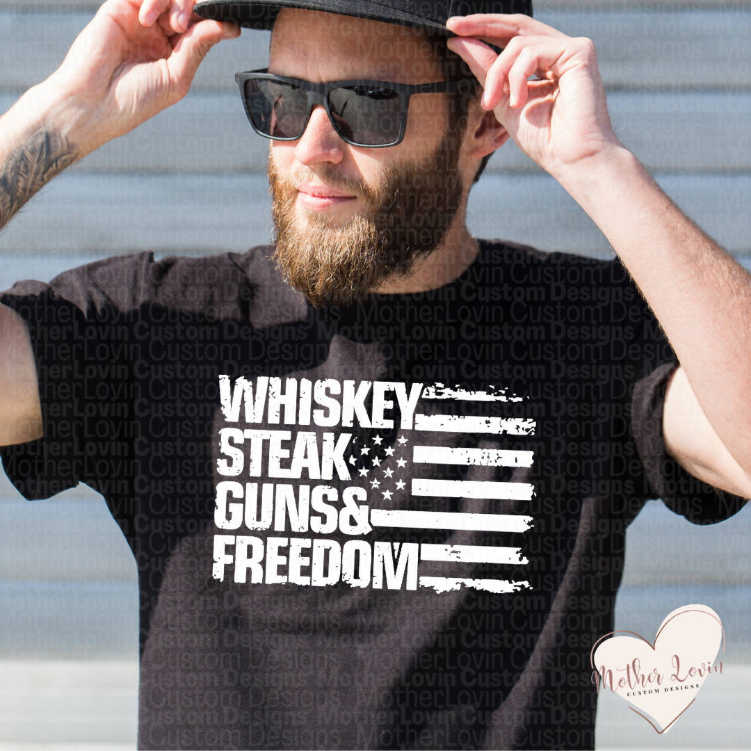 Whiskey, Steak, Guns, & Freedom T-Shirt