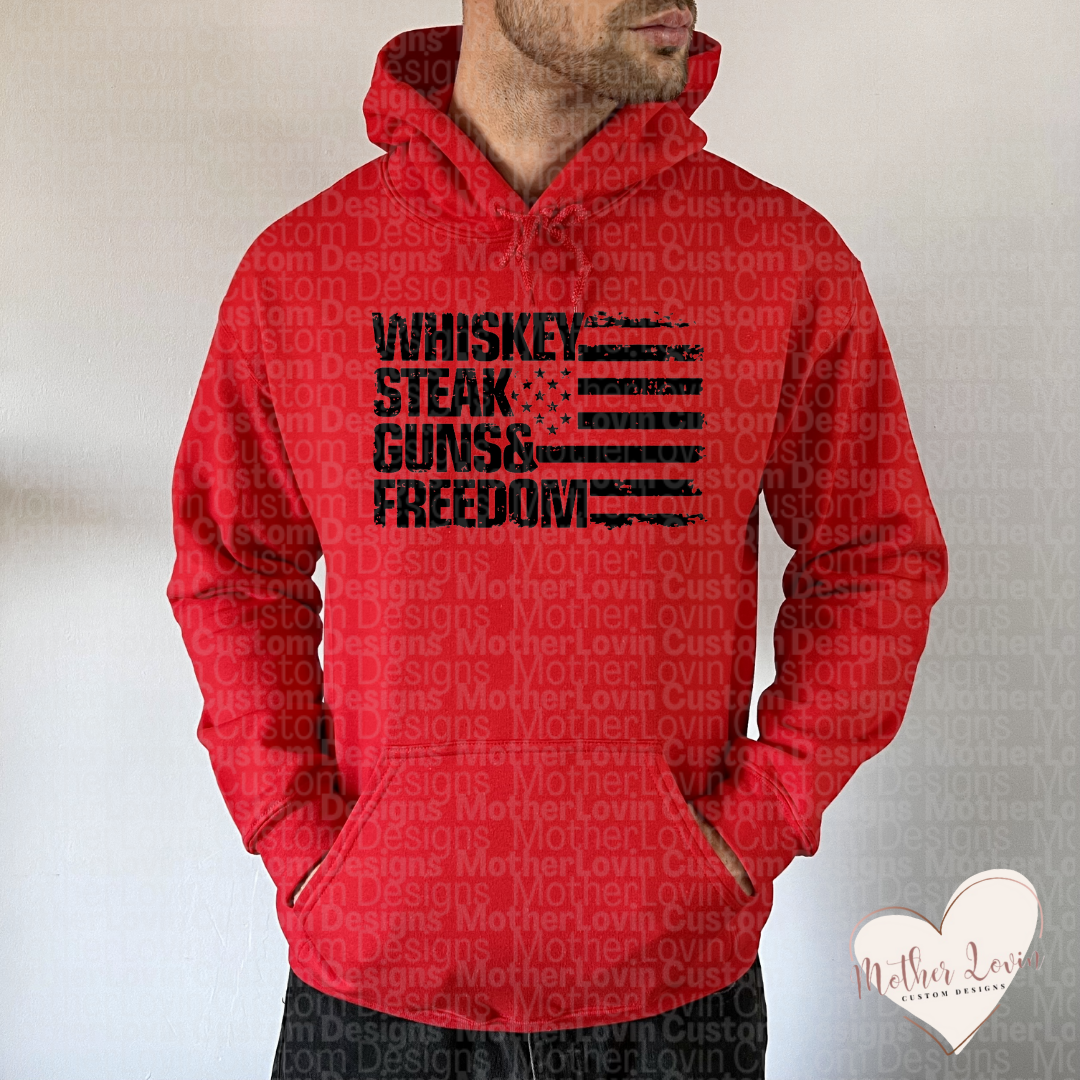 Whiskey, Steak, Guns, & Freedom Hoodie