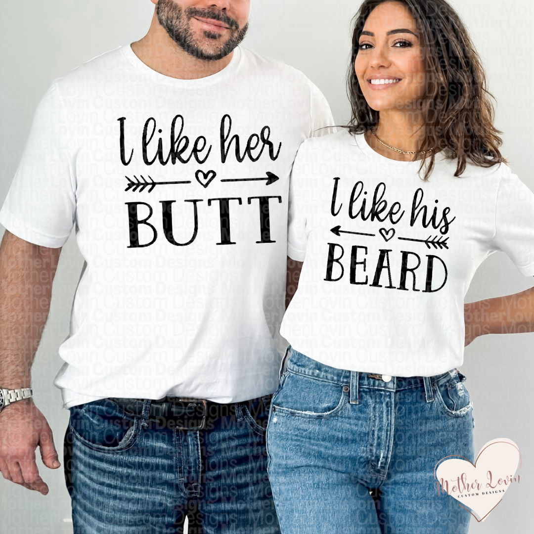 I Like Her Butt, I Like His Beard Couple Matching T-Shirt Set