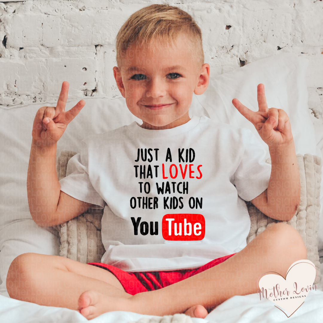Just A Kid That Loves To Watch Other Kids On Youtube T-Shirt