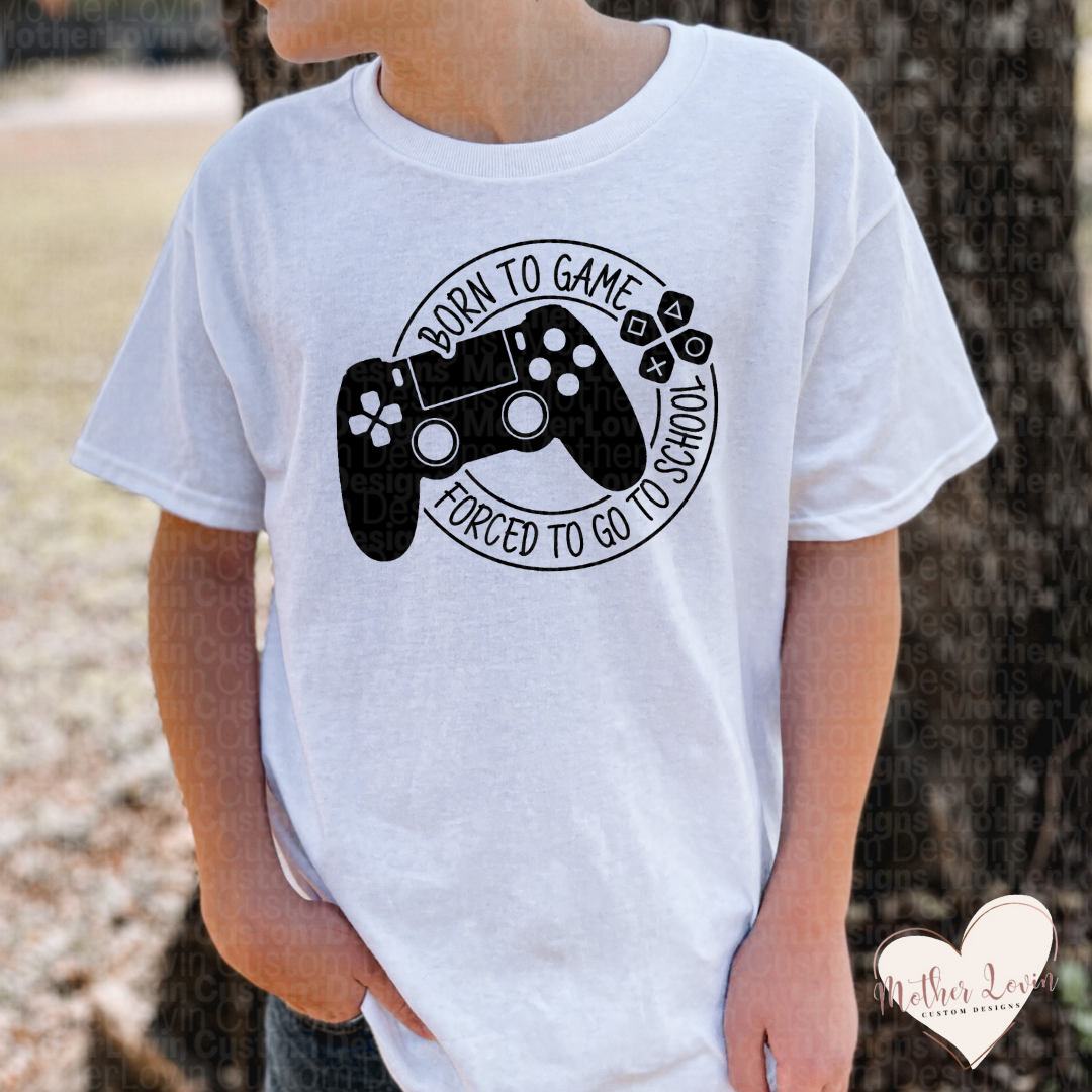 Born To Game, Forced To Go To School Big Kid T-Shirt