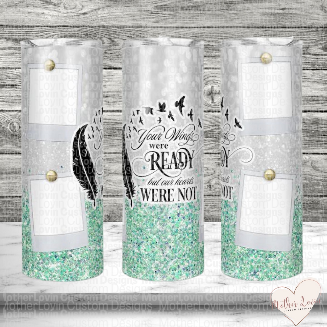 Personalized Your Wings Were Ready Tumbler